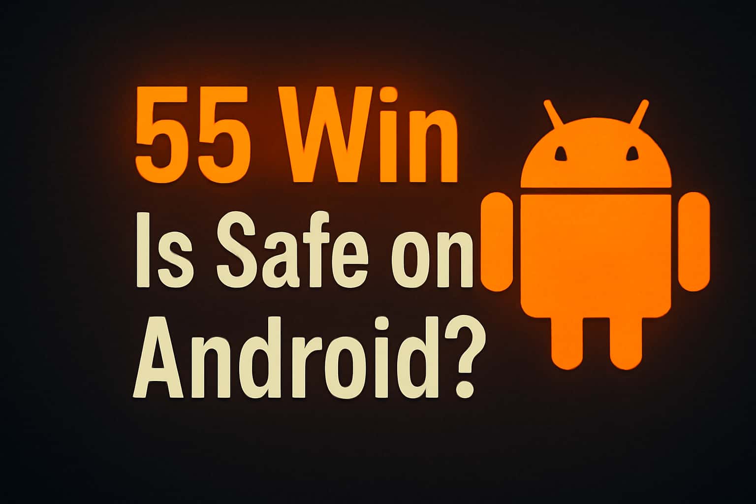A visual representation of the safety of 55 Win app on Android devices.